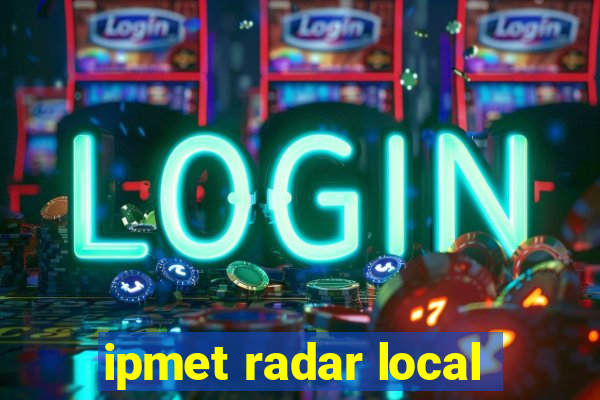 ipmet radar local